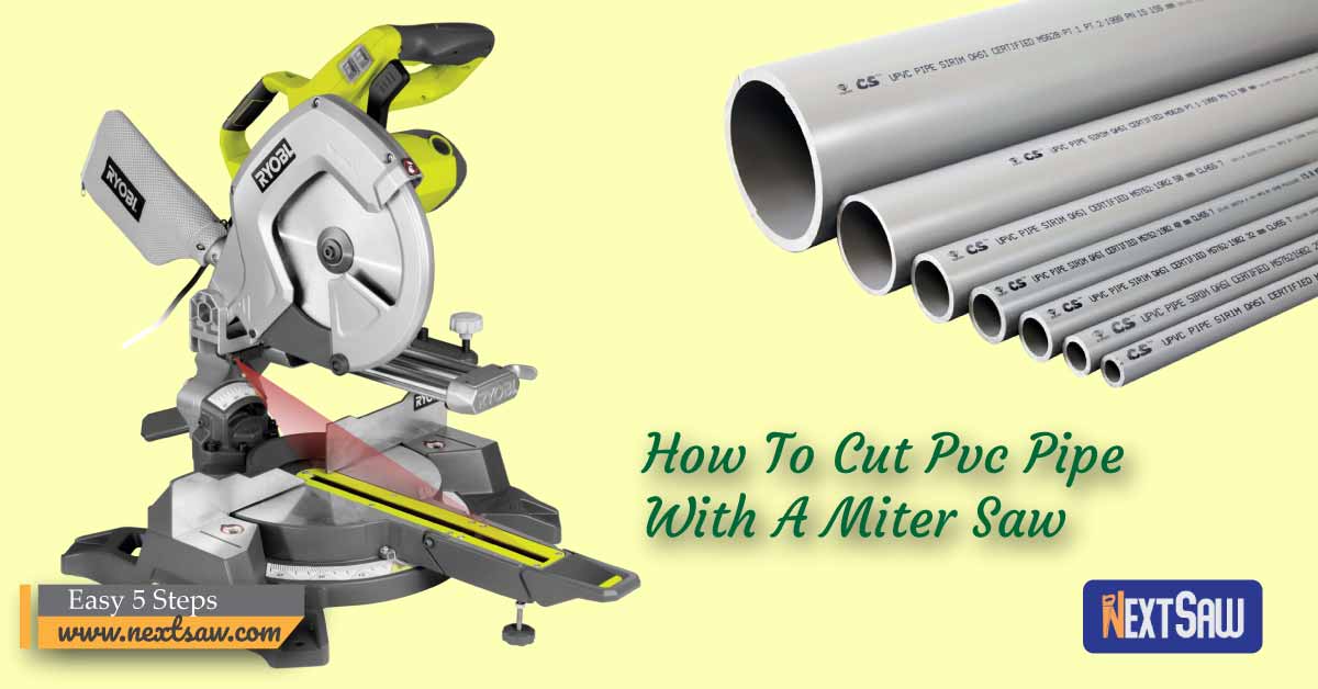 How To Cut Pvc Pipe With A Miter Saw