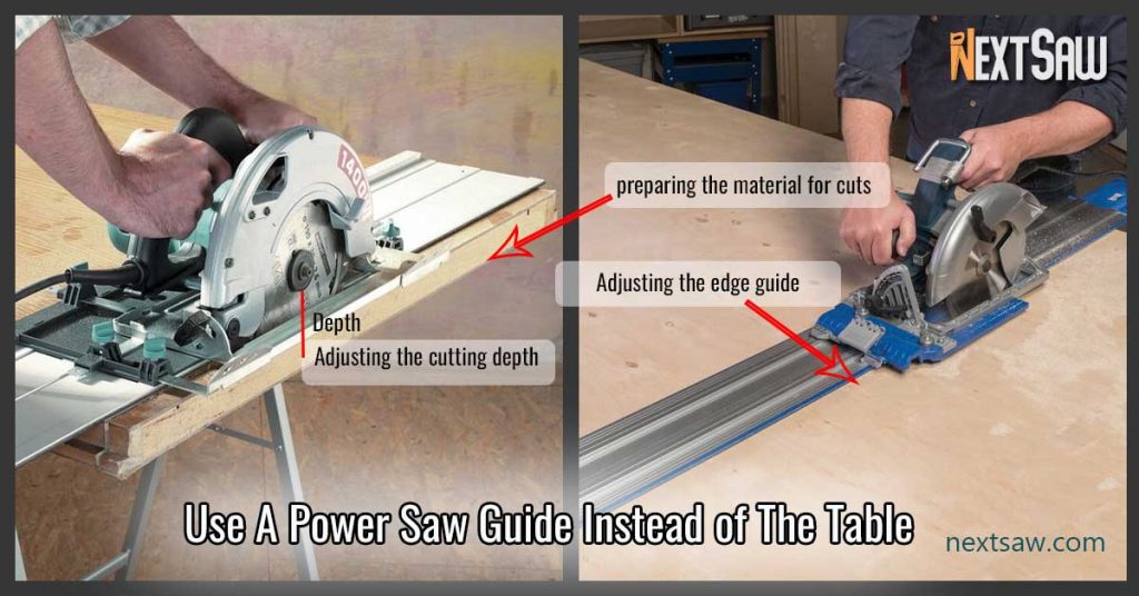 Use A Power Saw Guide Instead of The Table